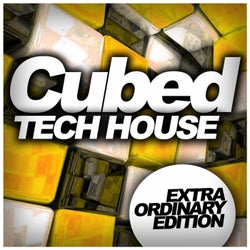 Cubed Tech House: Extra Ordinary Edition