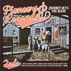 Pioneers & Legends: Journey Into The Blues