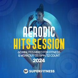 Aerobic Hits Session 2024: 60 Minutes Mixed for Fitness & Workout 135 bpm/32 Count