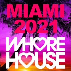 Whore House Miami 2021
