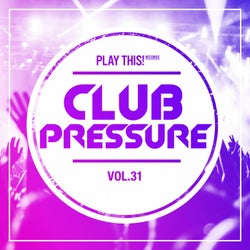 Club Pressure Vol. 31 - The Electro and Clubsound Collection