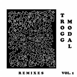 Trogg Modal, Vol. 1 (Remixes)