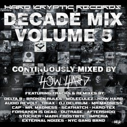 Hard Kryptic Records Decade Mix, Vol. 5 (Continuously Mixed by How Hard)