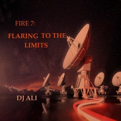 Fire 7: Flaring to the Limits