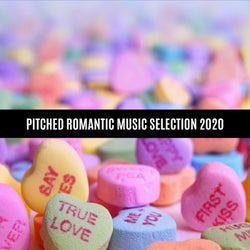 Pitched Romantic Music Selection 2020