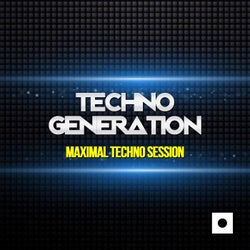 Techno Generation (Maximal Techno Session)