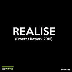 Realise (Proezas Rework 2015)
