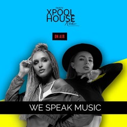 WE SPEAK MUSIC - XPOOL RADIO #77
