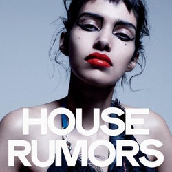 House Rumors