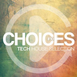 Choices - Tech House Selection #10