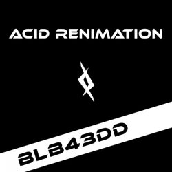 Acid Renimation
