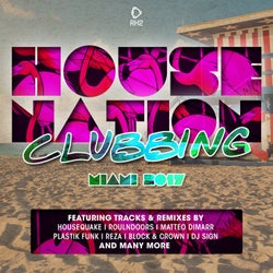 House Nation Clubbing - Miami 2017