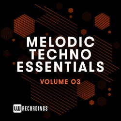 Melodic Techno Essentials, Vol. 03
