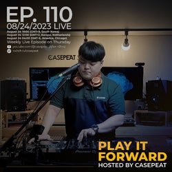 "Play It Forward" Casepeat's Picks Ep. 110