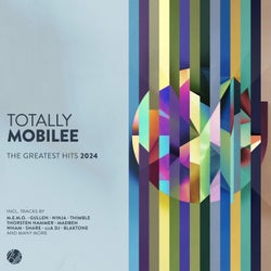 Totally Mobilee - The Greatest Hits 2024