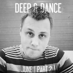DEEP & DANCE PART 2 [ JUNE ]