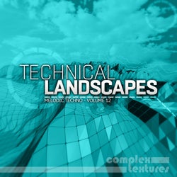 Technical Landscapes - Melodic Techno, Vol. 12