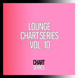 Lounge Chart Series, Vol. 10