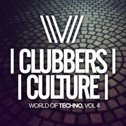 Clubbers Culture: World Of Techno, Vol. 4