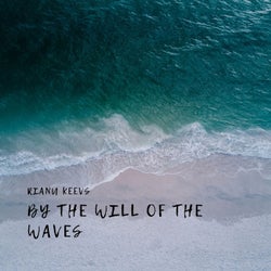 By the will of the waves
