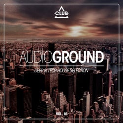 Audioground - Deep & Tech House Selection Vol. 16