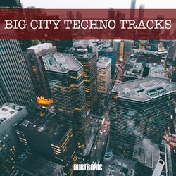 Big City Techno Tracks