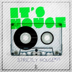 It's House - Strictly House Vol. 25