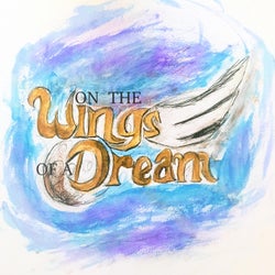 On The Wings Of A Dream