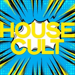House Cult (Best Selection House Music)