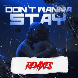 Don't Wanna Stay (Remixes)