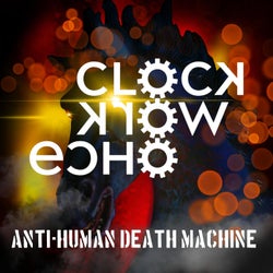 Anti-Human Death Machine