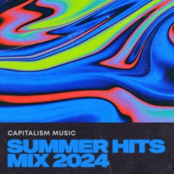 Capitalism Music Summer Hits Mix 2024