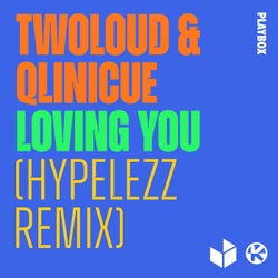 Loving You (Hypelezz Remix)