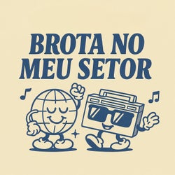 Brota No Meu Setor (Extended Mix)