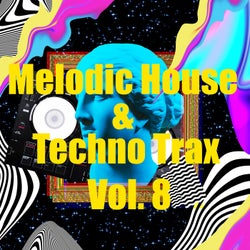 Melodic House & Techno Trax, Vol. 8