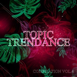 Topic Trendance Compilation, Vol. 4