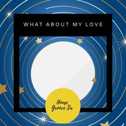 What About My Love