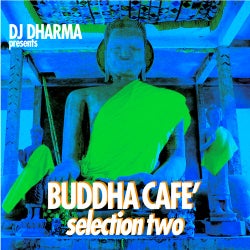 Buddha Cafe' Selection Two