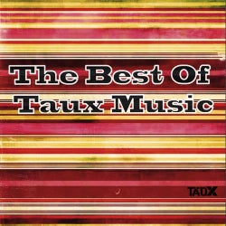 The Best Of Taux Music