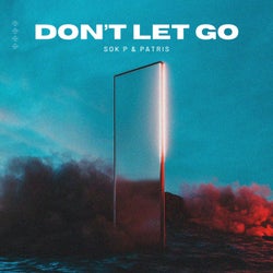 Don't Let go (feat. Patris)