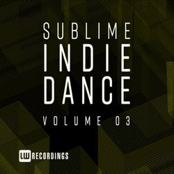 Sublime Indie Dance, Vol. 03