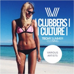 Clubbers Culture: Techy Summer Closing