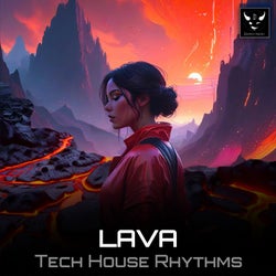 Lava, Tech House Rhythms