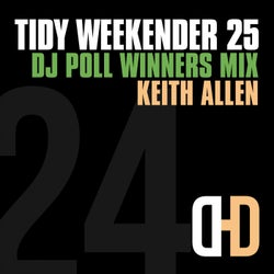 Tidy Weekender 25: DJ Poll Winners Mix 24 - Keith Allen