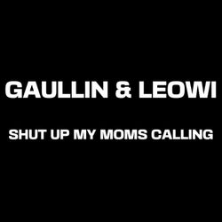 Shut up My Moms Calling