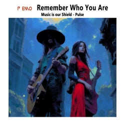Remember Who You Are