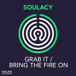Grab It / Bring The Fire On