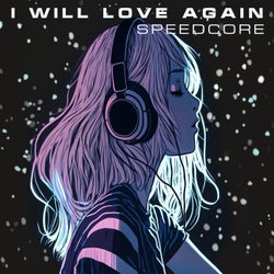I Will Love Again (Nightcore Sampling)