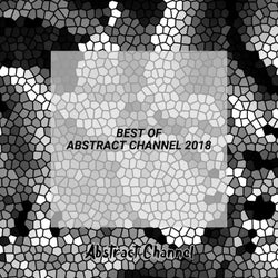 Best of Abstract Channel 2018