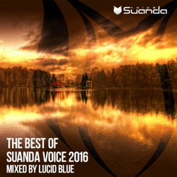 The Best Of Suanda Voice 2016: Mixed By Lucid Blue